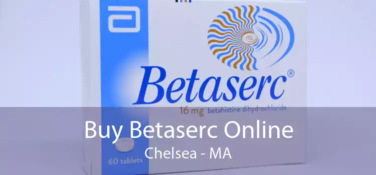Buy Betaserc Online Chelsea - MA