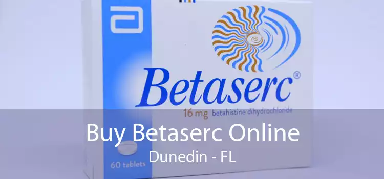 Buy Betaserc Online Dunedin - FL